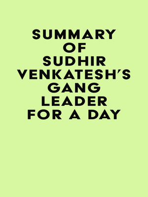 cover image of Summary of Sudhir Venkatesh's Gang Leader for a Day